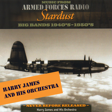 Armed Forces Radio: Stardust by Harry James